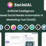 SocialAI - Artificial Intelligence Based Social Media Automation & Marketing Tool (SAAS)